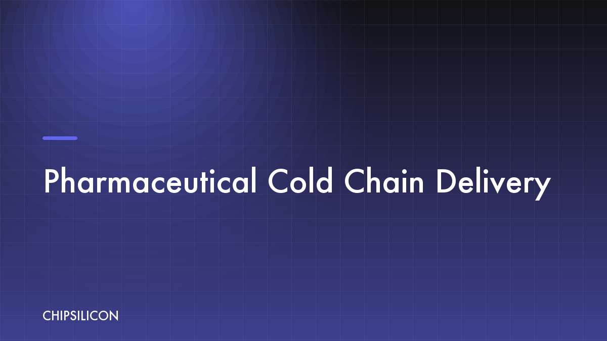 Pharmaceutical Cold Chain Delivery