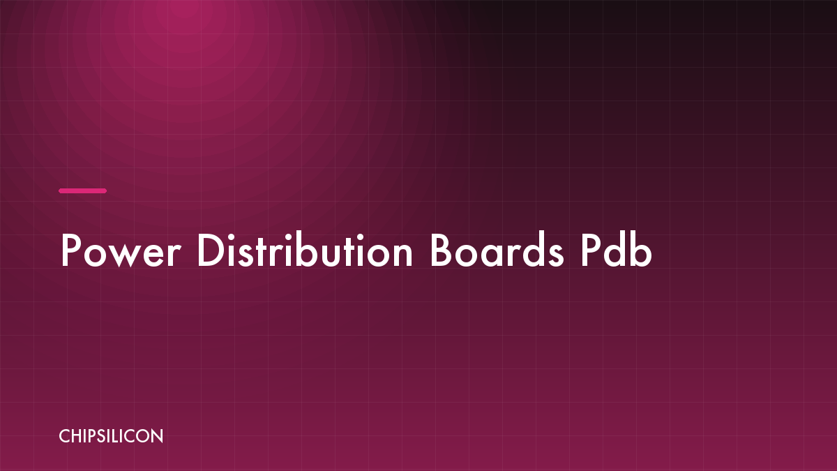 Power Distribution Boards (PDB)